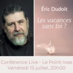 Conférence live d'Eric Dudoit psychologue