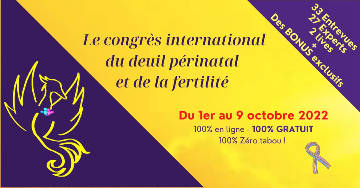 Deuil périnatal - 1er congrès international du deuil périnatal et de la fertilité