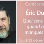 Conférence Eric Dudoit : Quel sens à Noël quand tu me manques tant ?