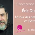 Conférence Eric Dudoit, le printemps, renaissance après l'hiver