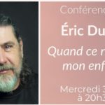 Conférence Eric Dudoit : Quand ce n'est pas mon enfant...