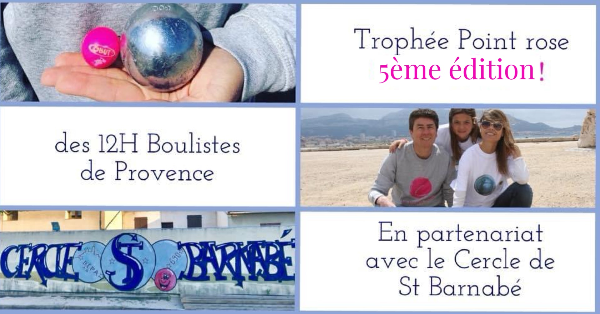 Trophée Point rose avec les 12h Boulistes de Provence et le Cercle Saint Barnabé